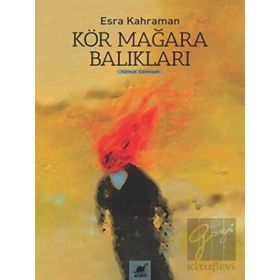 Kör Mağara Balıkları - Esra Kahraman
