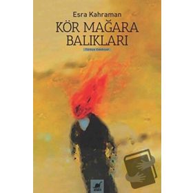Kör Mağara Balıkları - Esra Kahraman