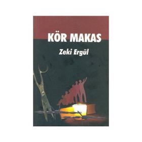 Kör Makas - Zeki Ergül
