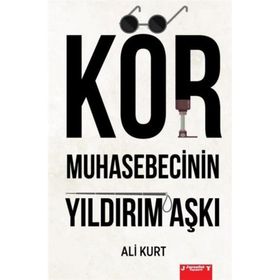 Kör Muhasebecinin Yıldırım Aşkı Ali Kurt