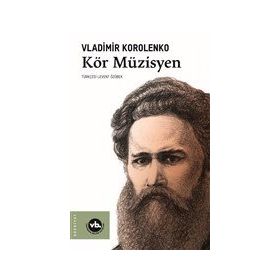 Kör Müzisyen - Vladimir Korolenko - VakıfBank Kültür Yayınları