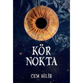 Kör Nokta - Cem Bilir