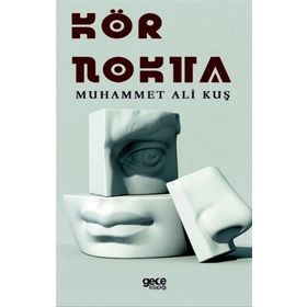 Kör Nokta - Muhammet Ali Kuş
