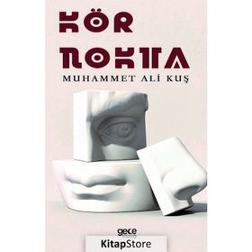 Kör Nokta - Muhammet Ali Kuş