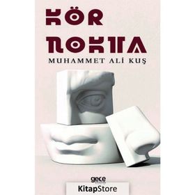 Kör Nokta - Muhammet Ali Kuş
