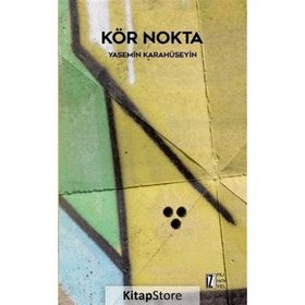 Kör Nokta - Yasemin Karahüseyin