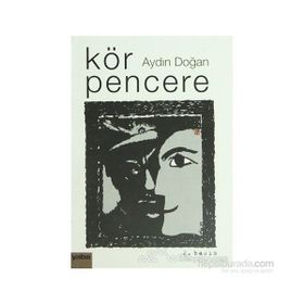 KÖR PENCERE - AYDIN DOĞAN