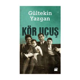 KÖR UÇUŞ - GÜLTEKİN YAZGAN