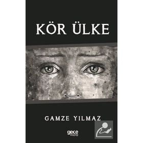 Kör Ülke - Gamze Yılmaz