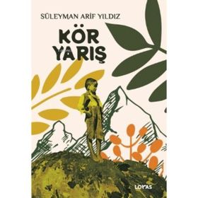 Kör Yarış Süleyman Arif Yıldız Loras Kitap