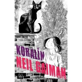 Koralin ve Gizli Dünya - Neil Gaiman