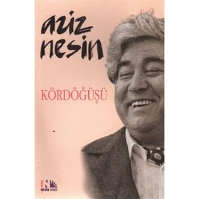 KÖRDÖĞÜŞÜ - AZIZ NESIN