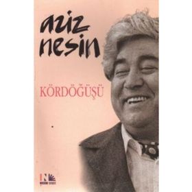 KÖRDÖĞÜŞÜ - AZIZ NESIN