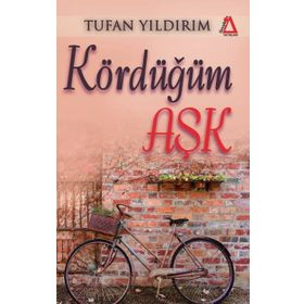 Kördüğüm Aşk - Tufan Yıldırım