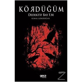 Kördüğüm - Dedektif Bay F. M. - Kemal Gökdoğan