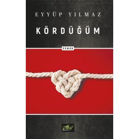 Kördüğüm Eyyüp Yılmaz