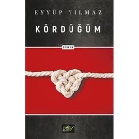 Kördüğüm Eyyüp Yılmaz