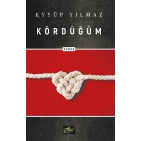 Kördüğüm Eyyüp Yılmaz