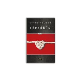 Kördüğüm Eyyüp Yılmaz
