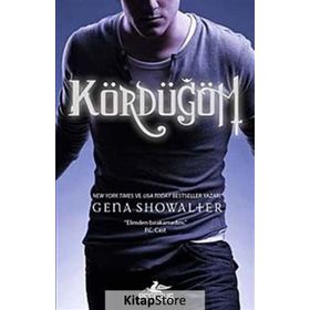 KÖRDÜĞÜM - GENA SHOWALTER
