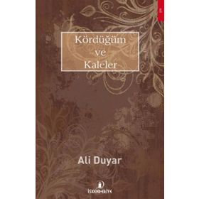 Kördüğüm ve Kaleler - Ali Duyar