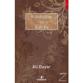 Kördüğüm ve Kaleler - Ali Duyar