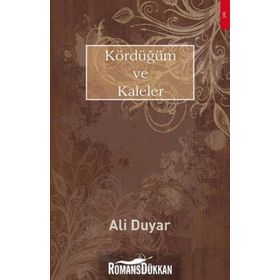 Kördüğüm ve Kaleler - Ali Duyar