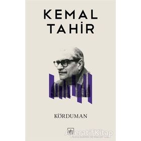 KÖRDUMAN BÜTÜN YAPITLARI 23 - KEMAL TAHIR