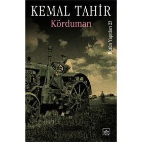 KÖRDUMAN BÜTÜN YAPITLARI 23 - KEMAL TAHIR