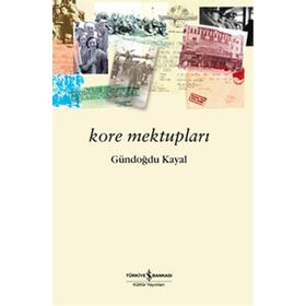 KORE MEKTUPLARI - GÜNDOĞDU KAYAL