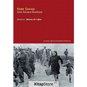 KORE SAVAŞI UZAK SAVAŞIN ASKERLERI - ALI L. KARAOSMANOĞLU;ÇAĞDAŞ ÜNGÖR;GAVIN D. BROCKETT;GENCER ÖZCAN;L. HILAL AKGÜL;MESUT UYAR;NUR BILGE
