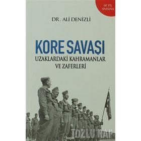 KORE SAVAŞI UZAK SAVAŞIN ASKERLERI - ALI L. KARAOSMANOĞLU;ÇAĞDAŞ ÜNGÖR;GAVIN D. BROCKETT;GENCER ÖZCAN;L. HILAL AKGÜL;MESUT UYAR;NUR BILGE