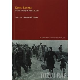 KORE SAVAŞI UZAK SAVAŞIN ASKERLERI - ALI L. KARAOSMANOĞLU;ÇAĞDAŞ ÜNGÖR;GAVIN D. BROCKETT;GENCER ÖZCAN;L. HILAL AKGÜL;MESUT UYAR;NUR BILGE