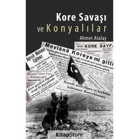 Kore Savaşı Ve Konyalılar - Ahmet Atalay