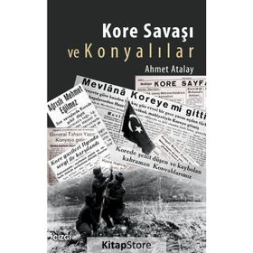 Kore Savaşı Ve Konyalılar - Ahmet Atalay