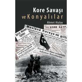 Kore Savaşı Ve Konyalılar - Ahmet Atalay