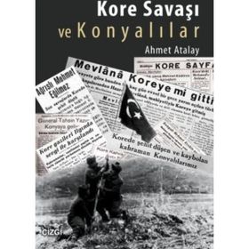Kore Savaşı Ve Konyalılar - Ahmet Atalay