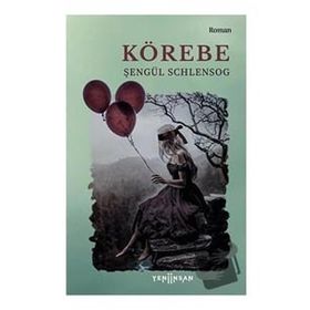 Körebe - Şengül Schlensog