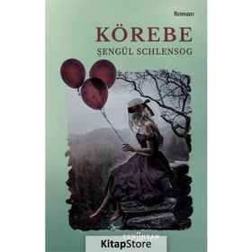 Körebe - Şengül Schlensog