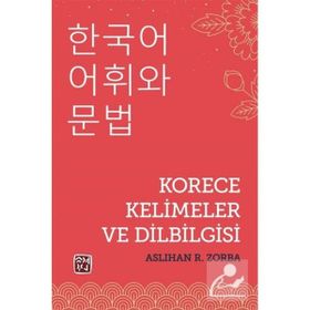 Korece Kelimeler ve Dilbilgisi Aslıhan R. Zorba