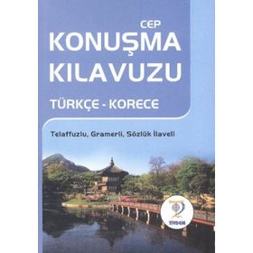 KORECE - TÜRKÇE VE TÜRKÇE - KORECE KONUŞMA KILAVUZU - NANA LEE