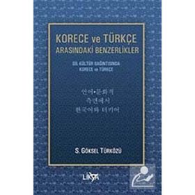Korece ve Türkçe Arasındaki Benzerlikler - S. Göksel Türközü