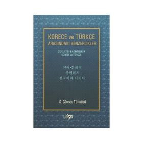 Korece ve Türkçe Arasındaki Benzerlikler - S. Göksel Türközü