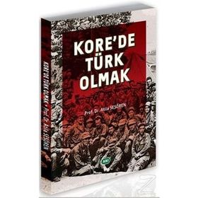 Kore'de Türk Olmak - Atila Sesören