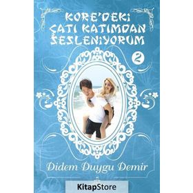Kore'deki Çatı Katımdan Sesleniyorum 2 Ciltli - Didem Duygu Demir