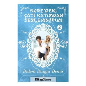 Kore'deki Çatı Katımdan Sesleniyorum 2 Ciltli - Didem Duygu Demir