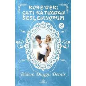 Kore'deki Çatı Katımdan Sesleniyorum 2 Ciltli - Didem Duygu Demir