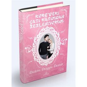 Kore’deki Çatı Katımdan Sesleniyorum - Didem Duygu Demir