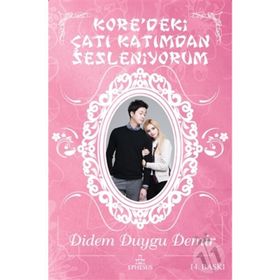 Kore’deki Çatı Katımdan Sesleniyorum - Didem Duygu Demir
