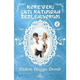 Kore’deki Çatı Katımdan Sesleniyorum - Didem Duygu Demir
